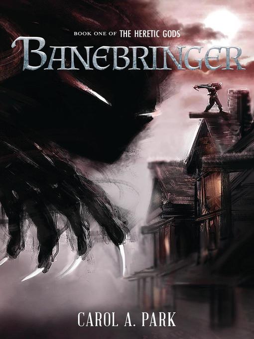 Title details for Banebringer by Carol A. Park - Available